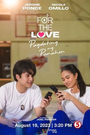 Nonton Film For The Love: Pagdating ng Panahon (2023) Terbaru